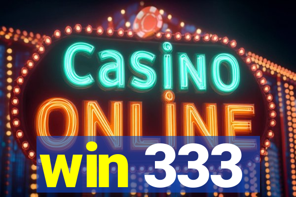 win 333
